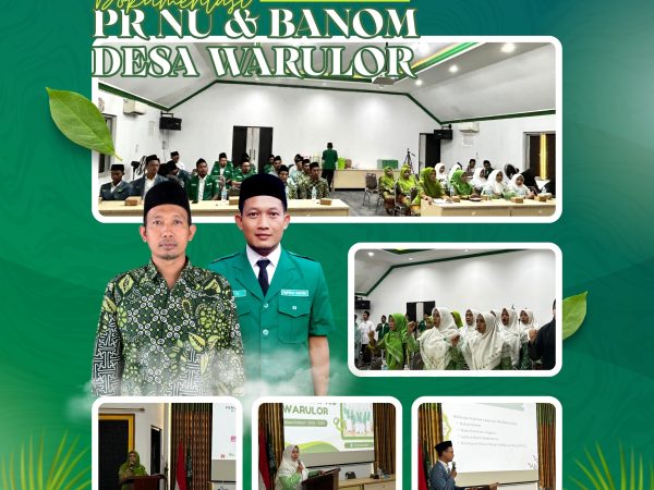PR NU dan Banom Ranting Warulor Satukan Langkah, Teguhkan Arah, Siapkan Masa Depan